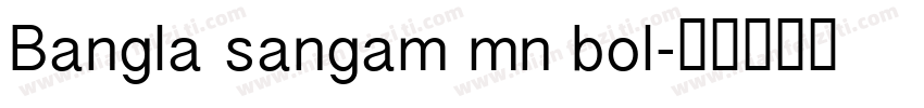 Bangla sangam mn bol字体转换